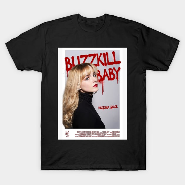 Buzzkill Baby T-Shirt by marryslinter